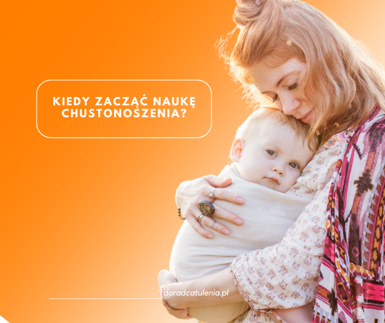 kiedy zacząć naukę chustonoszenia Kraków doradca noszenia